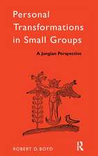 Personal Transformations in Small Groups: A Jungian Perspective