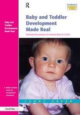 Baby and Toddler Development Made Real: Featuring the Progress of Jasmine Maya 0-2 Years