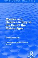 Mystics and Heretics in Italy at the End of the Middle Ages