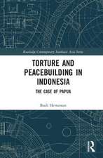 Torture and Peacebuilding in Indonesia: The Case of Papua