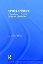 Strategic Analysis: A Creative and Cultural Industries Perspective