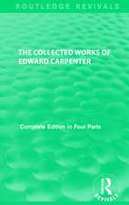 The Collected Works of Edward Carpenter