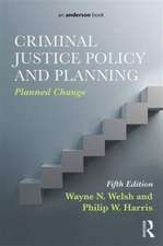 Criminal Justice Policy and Planning: Planned Change