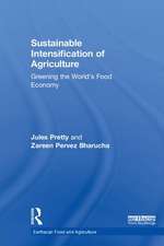 Sustainable Intensification of Agriculture: Greening the World's Food Economy