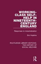 Working-Class Self-Help in Nineteenth-Century England: Responses to industrialization