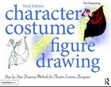 Character Costume Figure Drawing: Step-by-Step Drawing Methods for Theatre Costume Designers