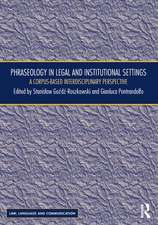 Phraseology in Legal and Institutional Settings: A Corpus-based Interdisciplinary Perspective