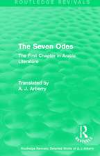 Routledge Revivals: The Seven Odes (1957): The First Chapter in Arabic Literature