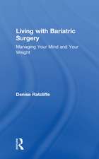 Living with Bariatric Surgery: Managing your mind and your weight