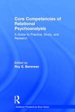 Core Competencies of Relational Psychoanalysis: A Guide to Practice, Study and Research