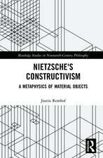Nietzsche's Constructivism: A Metaphysics of Material Objects