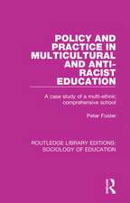 Policy and Practice in Multicultural and Anti-Racist Education: A case study of a multi-ethnic comprehensive school