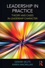 Leadership in Practice: Theory and Cases in Leadership Character