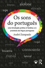 Os sons do português: uma introdução prática à fonética e à pronúncia da língua portuguesa