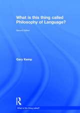 What is this thing called Philosophy of Language?