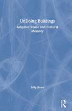 UnDoing Buildings: Adaptive Reuse and Cultural Memory