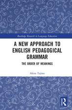 A New Approach to English Pedagogical Grammar: The Order of Meanings