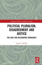 Political Pluralism, Disagreement and Justice: The Case for Polycentric Democracy