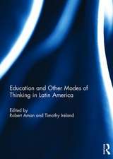 Education and other modes of thinking in Latin America