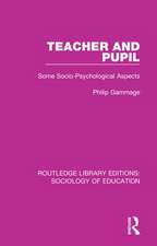 Teacher and Pupil: Some Socio-Psychological Aspects