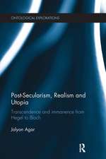 Post-Secularism, Realism and Utopia: Transcendence and Immanence from Hegel to Bloch