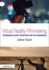 Virtual Reality Filmmaking