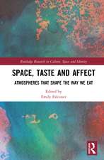 Space, Taste and Affect: Atmospheres That Shape the Way We Eat