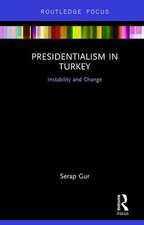 Presidentialism in Turkey: Instability and Change