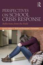 Perspectives on School Crisis Response: Reflections from the Field