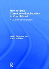 How to Build Communication Success in Your School: A Guide for School Leaders