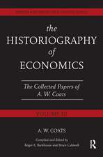 The Historiography of Economics: British and American Economic Essays, Volume III