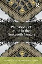 Philosophy of Mind in the Nineteenth Century: The History of the Philosophy of Mind, Volume 5