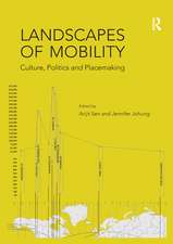 Landscapes of Mobility: Culture, Politics, and Placemaking