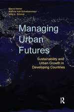 Managing Urban Futures: Sustainability and Urban Growth in Developing Countries