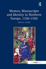 Women, Manuscripts and Identity in Northern Europe, 1350–1550