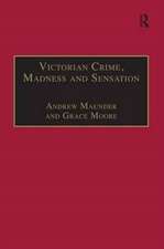 Victorian Crime, Madness and Sensation