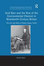 Acid Rain and the Rise of the Environmental Chemist in Nineteenth-Century Britain