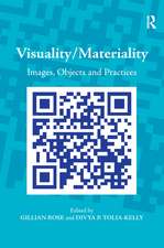 Visuality/Materiality: Images, Objects and Practices