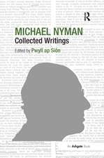 Michael Nyman: Collected Writings