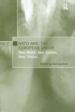 NATO and the European Union: New World, New Europe, New Threats