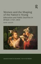 Women and the Shaping of the Nation's Young: Education and Public Doctrine in Britain 1750–1850