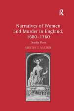 Narratives of Women and Murder in England, 1680–1760: Deadly Plots