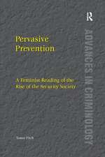 Pervasive Prevention: A Feminist Reading of the Rise of the Security Society