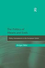 The Politics of Means and Ends: Policy Instruments in the European Union