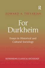 For Durkheim: Essays in Historical and Cultural Sociology