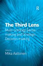 The Third Lens: Multi-ontology Sense-making and Strategic Decision-making