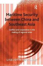 Maritime Security between China and Southeast Asia: Conflict and Cooperation in the Making of Regional Order