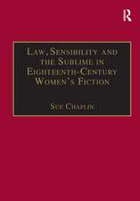 Law, Sensibility and the Sublime in Eighteenth-Century Women's Fiction: Speaking of Dread