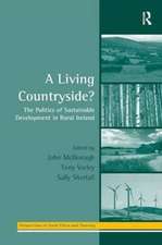 A Living Countryside?: The Politics of Sustainable Development in Rural Ireland