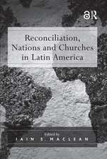 Reconciliation, Nations and Churches in Latin America